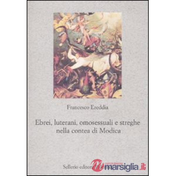 Ebrei, luterani, omosessuali e streghe nella Contea di Modica