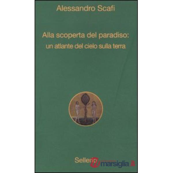 Alla scoperta del paradiso: un atlante del cielo sulla terra
