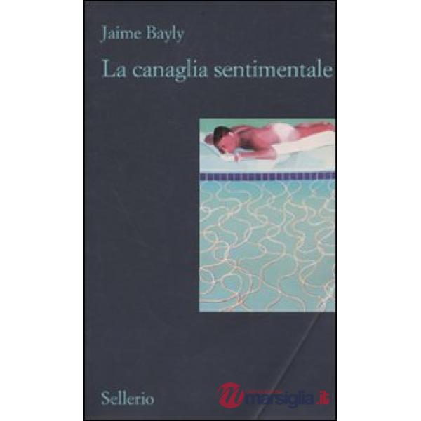 Canaglia sentimentale (La)