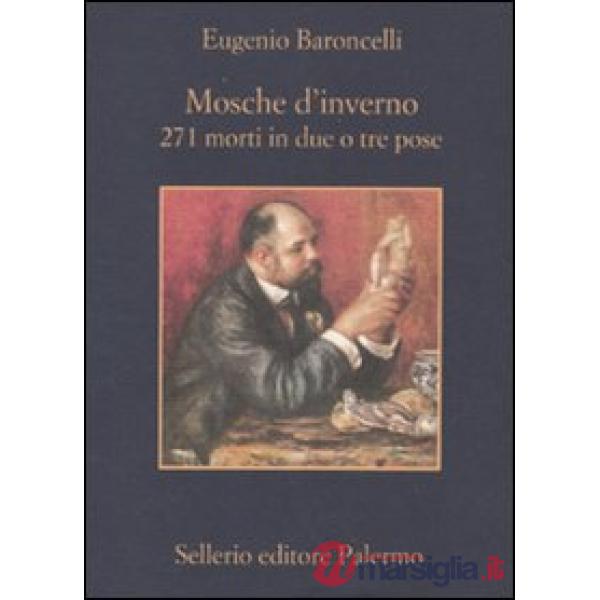 Mosche d'inverno. 271 morti in due o tre prose