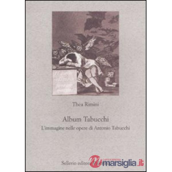 Album Tabucchi. L'immagine nelle opere di Antonio Tabucchi