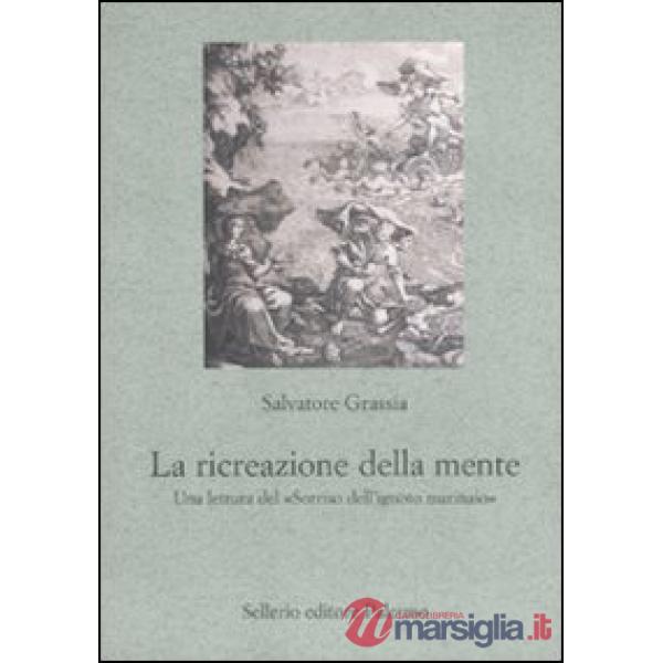 Ricreazione della mente. Una lettura del «Sorriso dell'ignoto marinaio» (La)