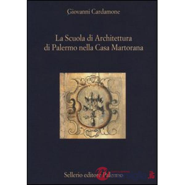 Scuola di architettura di Palermo nella Casa Martorana (La)