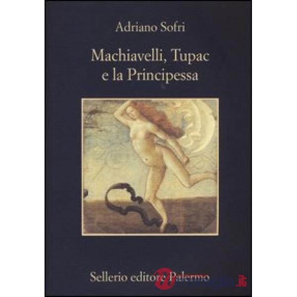 Machiavelli, Tupac e la Principessa