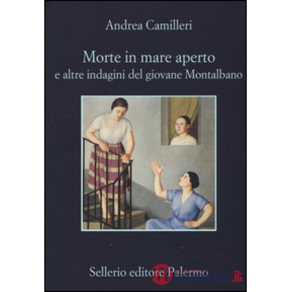 Morte in mare aperto e altre indagini del giovane Montalbano