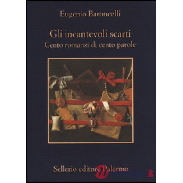 Incantevoli scarti. Cento romanzi di cento parole (Gli)