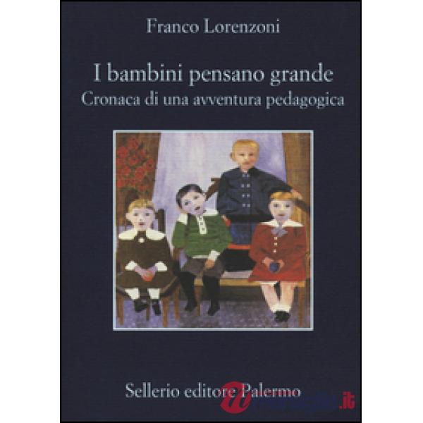 Bambini pensano grande. Cronaca di una avventura pedagogica (I)