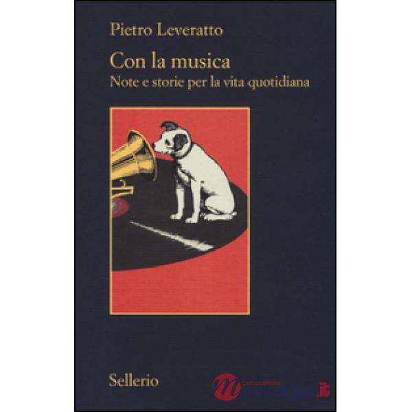 Con la musica. Note e storie per la vita quotidiana