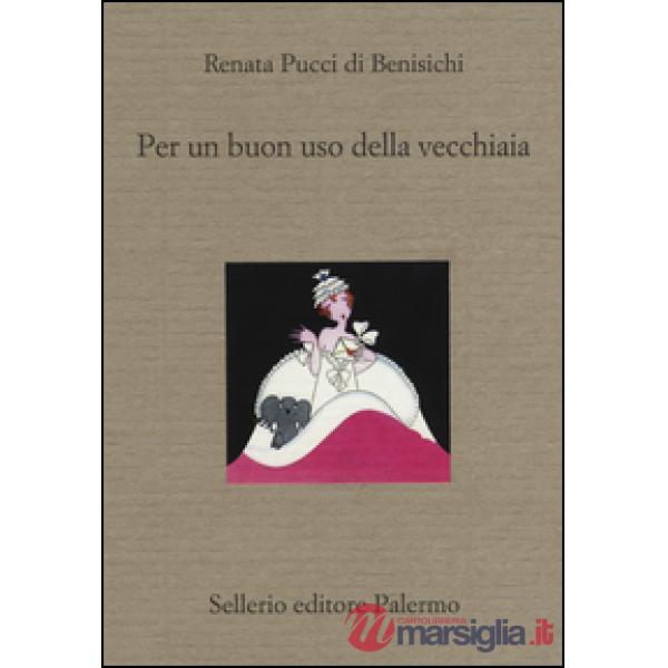 Per un buon uso della vecchiaia