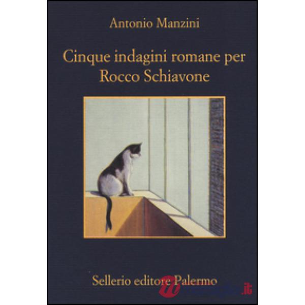 Cinque indagini romane per Rocco Schiavone