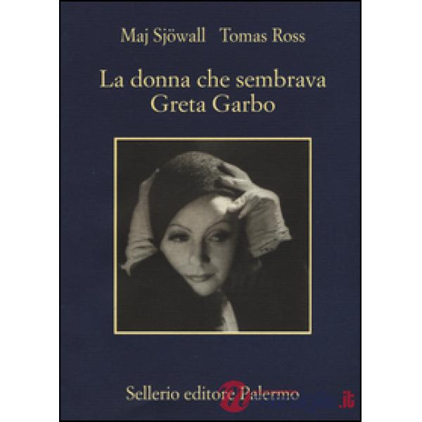 Donna che sembrava Greta Garbo (La)