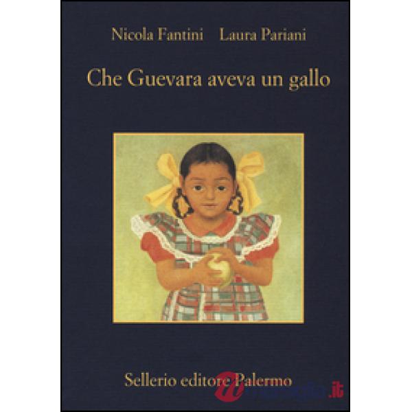 Che Guevara aveva un gallo