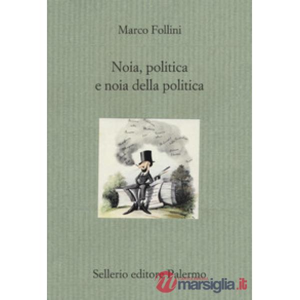 Noia, politica e noia della politica