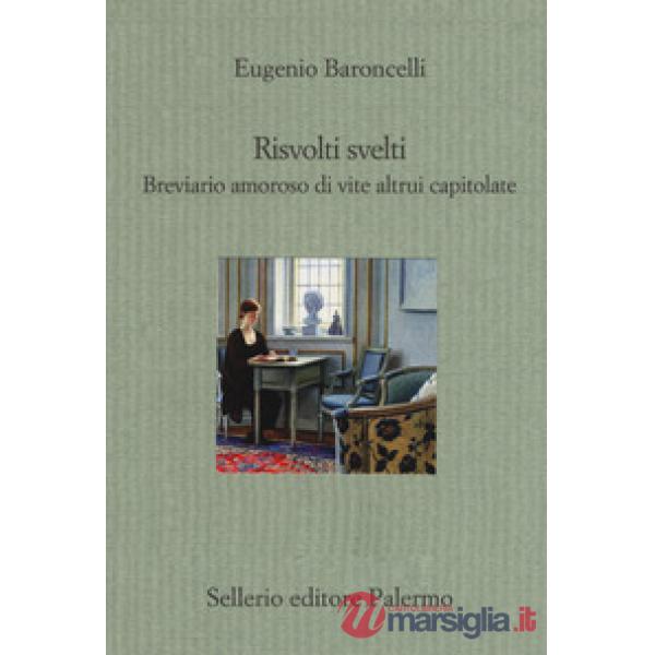 Risvolti svelti. Breviario amoroso di vite altrui capitolate