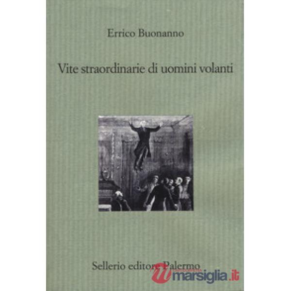 Vite straordinarie di uomini volanti