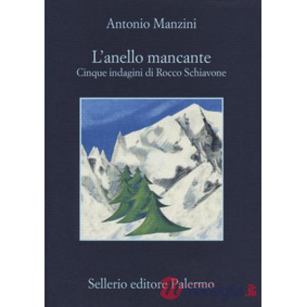 Anello mancante. Cinque indagini di Rocco Schiavone (L')