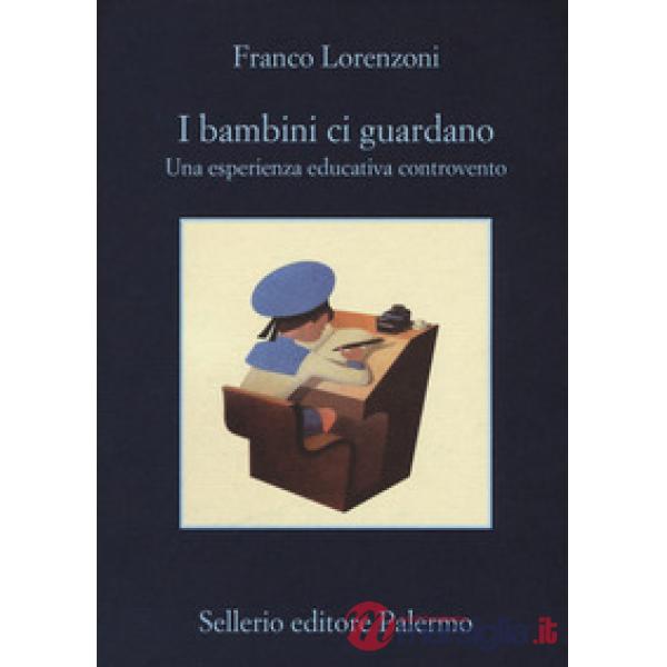 Bambini ci guardano. Una esperienza educativa controvento (I)