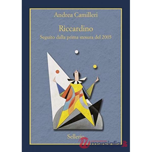 Riccardino. Seguito dalla prima stesura del 2005. Ediz. speciale