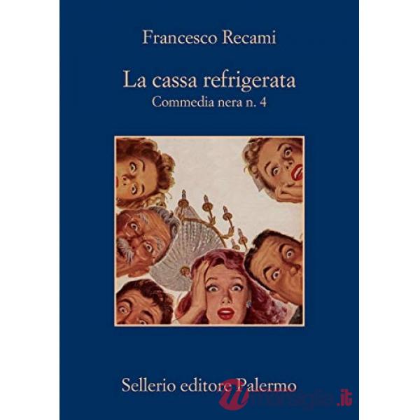 Cassa refrigerata. Commedia nera n. 4 (La)