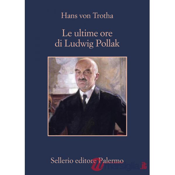 Ultime ore di Ludwig Pollak (Le)