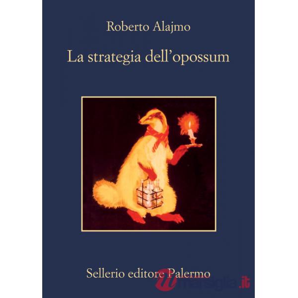 Strategia dell'opossum (La)