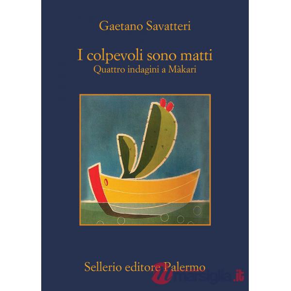 Colpevoli sono matti. Quattro indagini a Màkari (I)