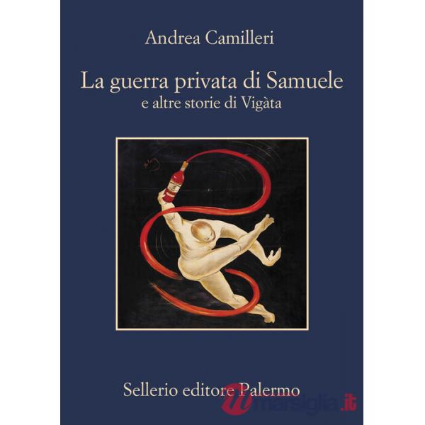 Guerra privata di Samuele e altre storie di Vigàta (La)