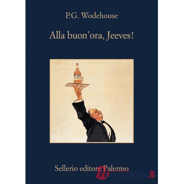 Alla buon'ora, Jeeves!