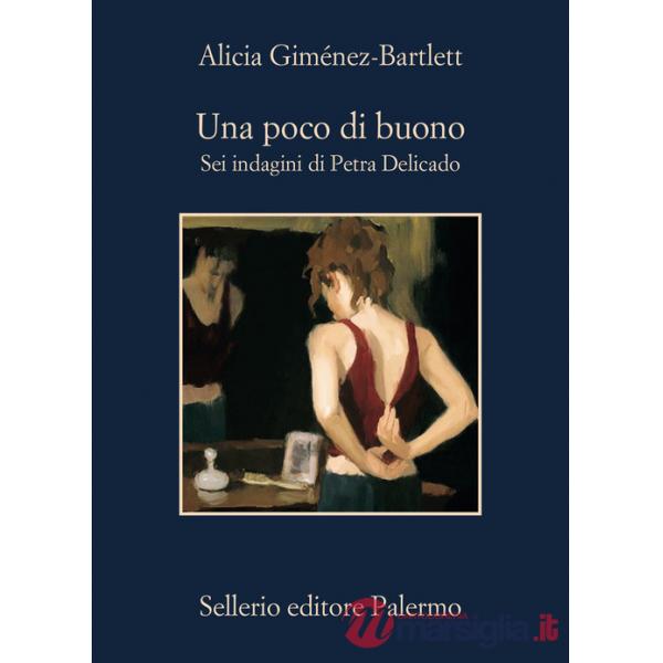 Poco di buono. Sei indagini di Petra Delicado (Una)