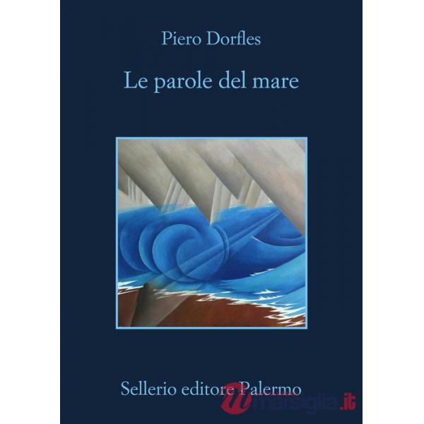 Parole del mare. Letteratura e navigazione (Le)