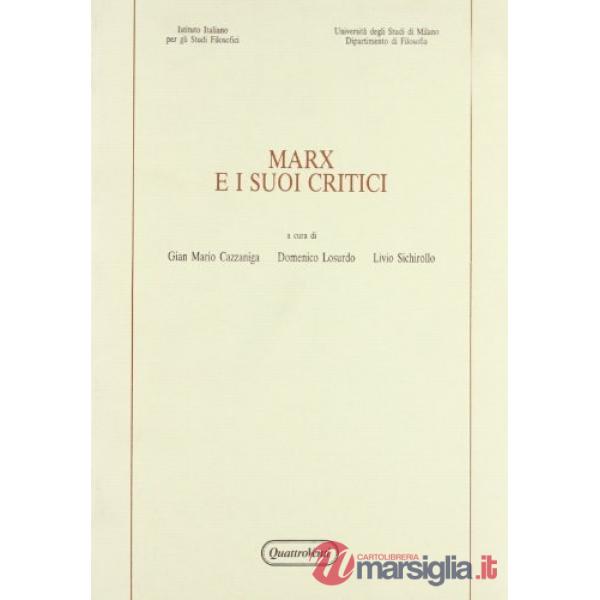 Marx e i suoi critici. Atti del Convegno (Cannobio, 27-29 settembre 1985)