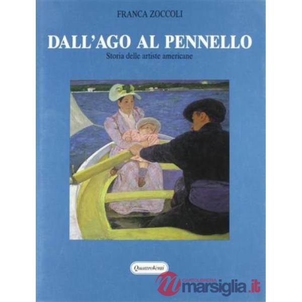 Dall'ago al pennello. Storia delle artiste americane