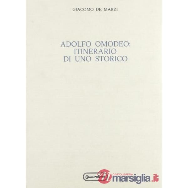 Adolfo Omodeo: itinerario di uno storico