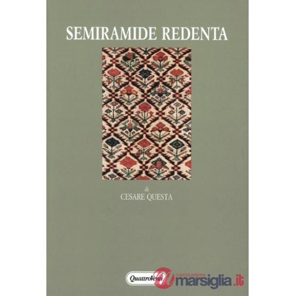 Semiramide redenta. Archetipi, fonti classiche, censure antropologiche nel melod
