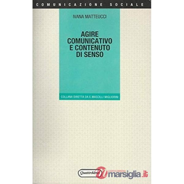 Agire comunicativo e contenuto di senso