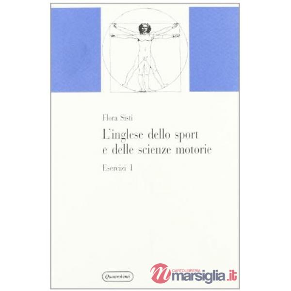 Inglese dello sport e delle scienze motorie. Esercizi (L'). Vol. 1