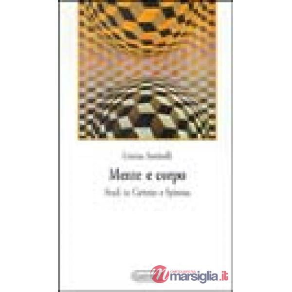 Mente e corpo. Studi su Cartesio e Spinoza