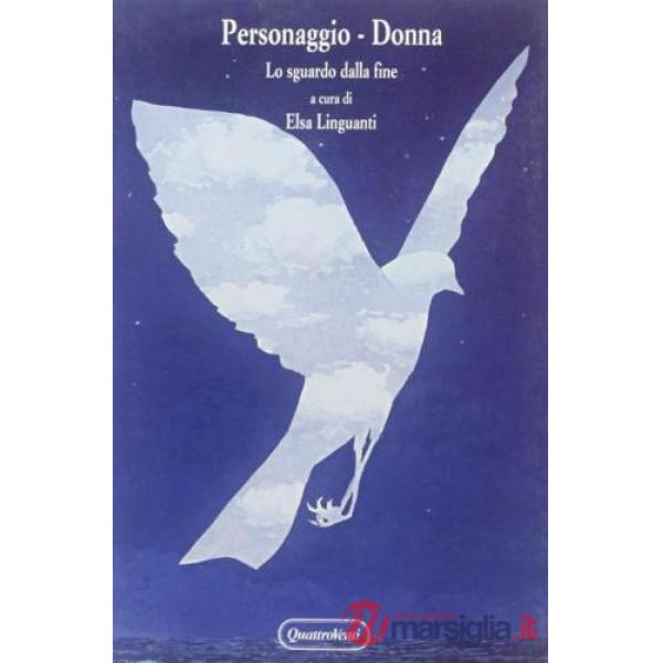 Personaggio-donna. Lo sguardo dalla fine
