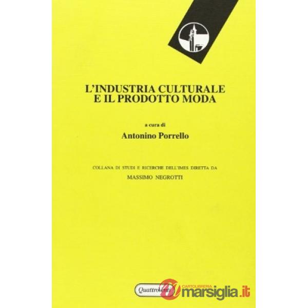 Industria culturale e il prodotto moda (L')