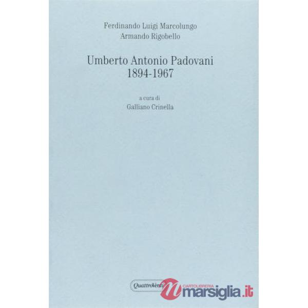 Umberto Antonio Padovani 1894-1967