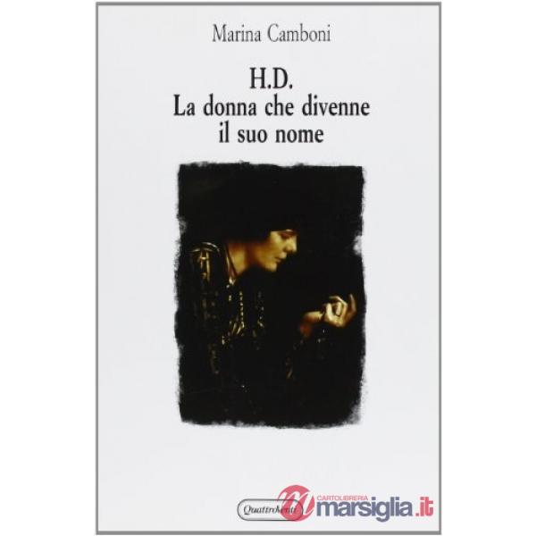 H.D. La donna che divenne il suo nome