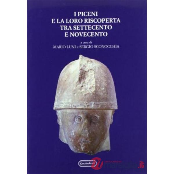 Piceni e la loro riscoperta tra Settecento e Novecento (I)
