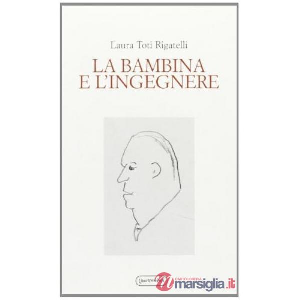 Bambina e l'ingegnere. Variazioni su Gadda (La)