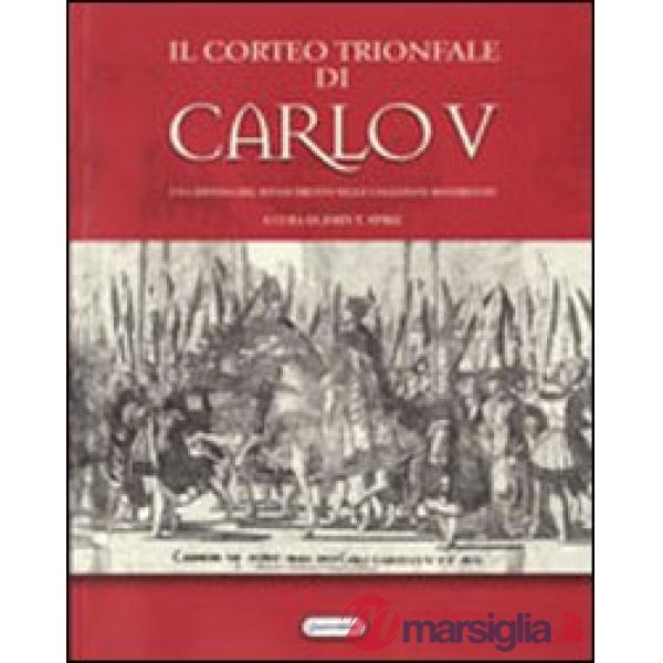 Corteo trionfale di Carlo V. Un capitolo del rinascimento nelle collezioni rover