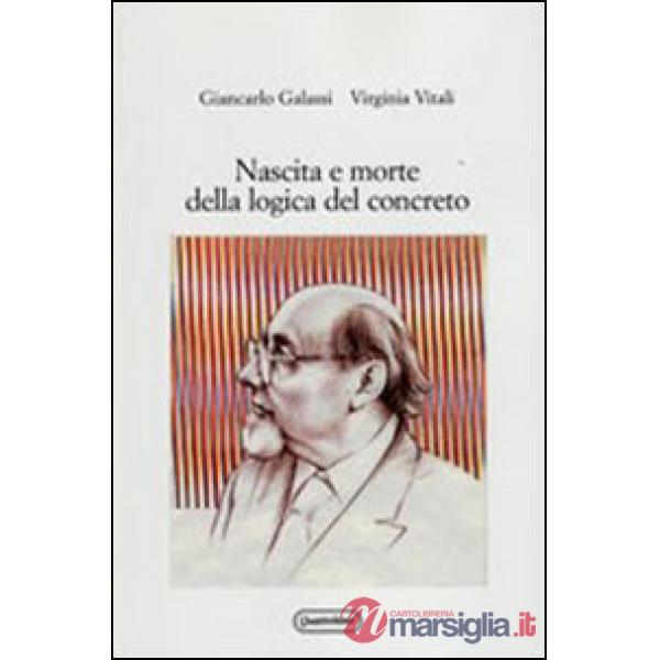 Nascita e morte della logica del concreto