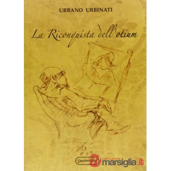Riconquista dell'otium (La)