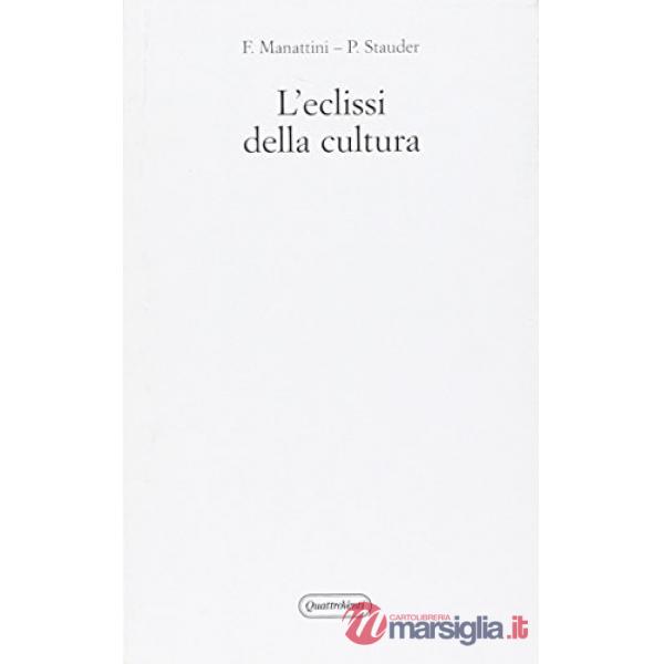 Eclissi della cultura (L')