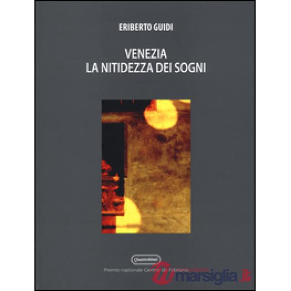 Venezia. La nitidezza dei sogni
