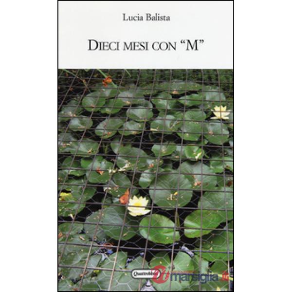 Dieci mesi con «M»