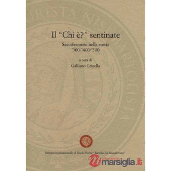 Il «Chi è?» sentinate. Sassoferraresi nella storia '300-'400-'500